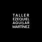 Taller Ezequiel Aguilar Martínez